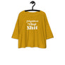 'Manifest That Shit' Loose Crop Top