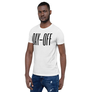 Day Off Unisex T-Shirt