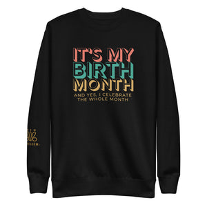 'It's My Birth Month' Fleece Pullover