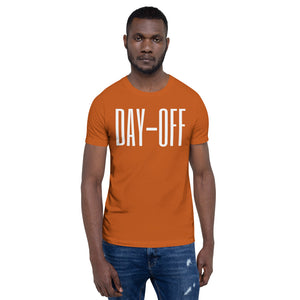 Day Off Unisex T-Shirt